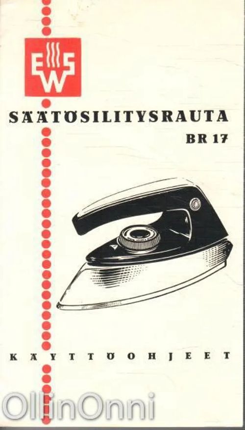 EWS Säätösilitysrauta BR 17 - Käyttöohjeet | OllinOnni Oy | Osta Antikvaarista - Kirjakauppa verkossa