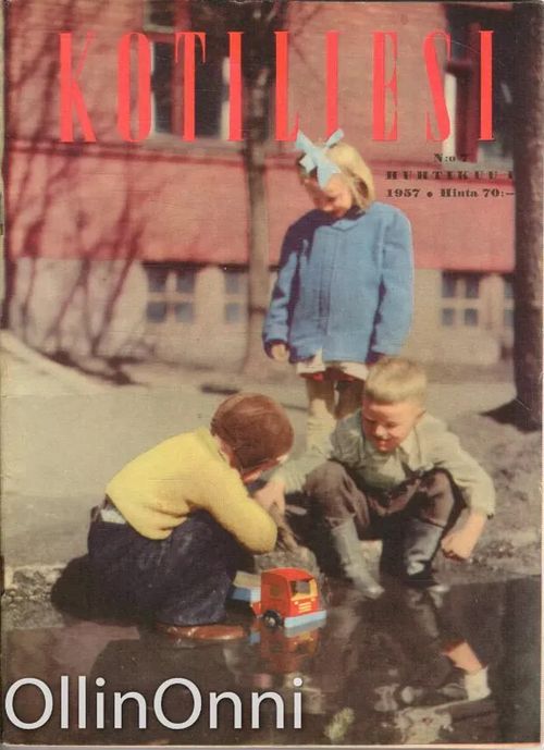 Kotiliesi 7/1957 | OllinOnni Oy | Osta Antikvaarista - Kirjakauppa verkossa