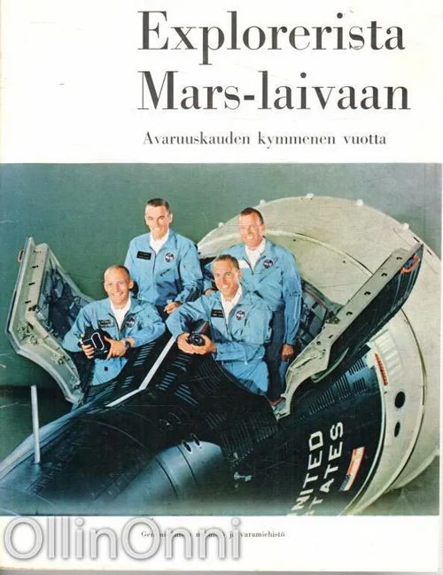 Explorerista Mars-laivaan - Avaruuskauden kymmenen vuotta | OllinOnni Oy | Osta Antikvaarista - Kirjakauppa verkossa