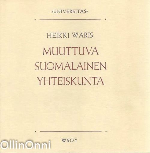 Muuttuva suomalainen yhteiskunta - Heikki Waris | OllinOnni Oy | Osta  Antikvaarista - Kirjakauppa verkossa