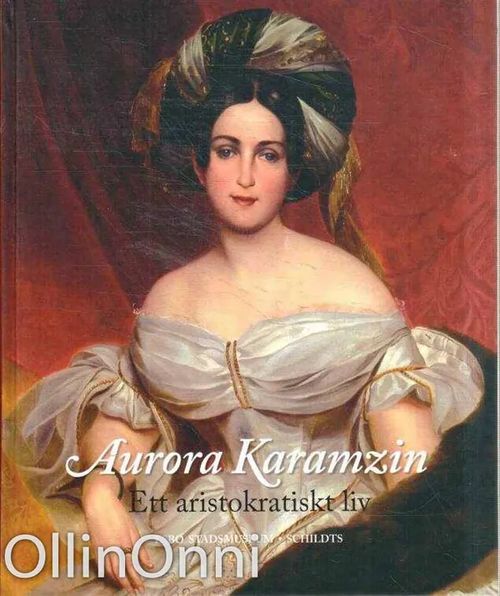 Aurora Karamzin - ett aristokratiskt liv | OllinOnni Oy | Osta Antikvaarista - Kirjakauppa verkossa