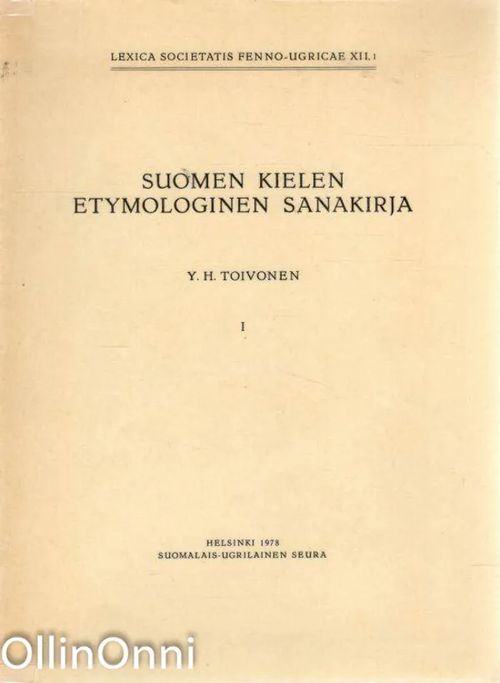 Suomen kielen etymologinen sanakirja I-VI - Y. H. Toivonen | OllinOnni Oy | Osta Antikvaarista - Kirjakauppa verkossa