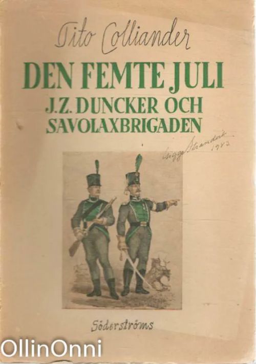 Den femte juli - J.Z. Duncker och Savolaxgrigaden - Tito Colliander | OllinOnni Oy | Osta Antikvaarista - Kirjakauppa verkossa