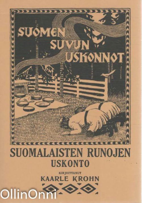 Suomen suvun uskonnot - Suomalaisten runojen uskonto - Kaarle Krohn | OllinOnni Oy | Osta Antikvaarista - Kirjakauppa verkossa