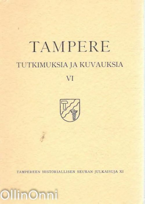 Tampere - Tutkimuksia ja kuvauksia VI - Tiedossa Ei | OllinOnni Oy | Osta Antikvaarista - Kirjakauppa verkossa