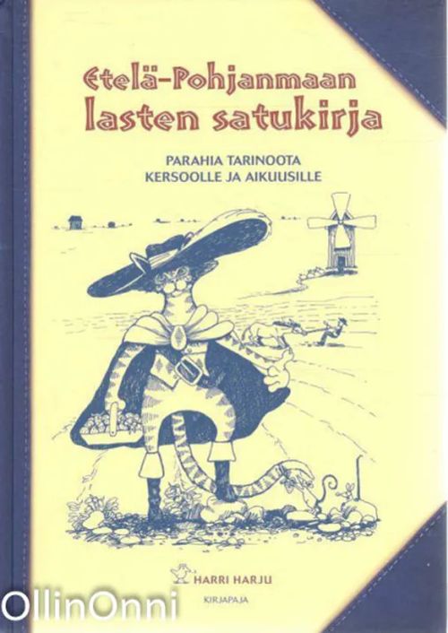 Etelä-Pohjanmaan lasten satukirja - parahia tarinoota kersoolle ja aikuusille | OllinOnni Oy | Osta Antikvaarista - Kirjakauppa verkossa