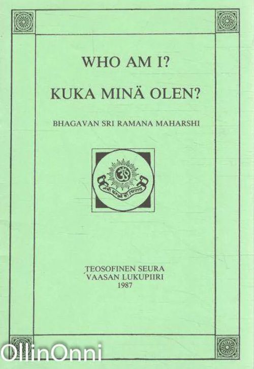 Who am I? - Kuka minä olen? - Bhagavan Sri Ramana Maharshi | OllinOnni Oy | Osta Antikvaarista - Kirjakauppa verkossa