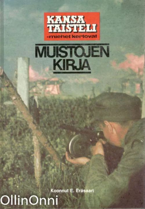 Kansa taisteli - miehet kertovat - muistojen kirja | OllinOnni Oy | Osta Antikvaarista - Kirjakauppa verkossa