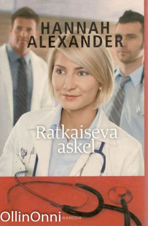 Ratkaiseva askel - Hannah Alexander | OllinOnni Oy | Osta Antikvaarista - Kirjakauppa verkossa