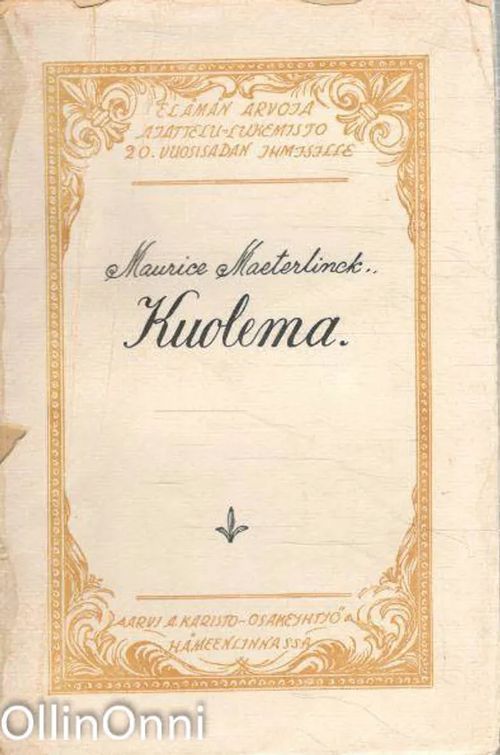 Kuolema (La mort) - Maeterlinck Maurice | OllinOnni Oy | Osta Antikvaarista - Kirjakauppa verkossa