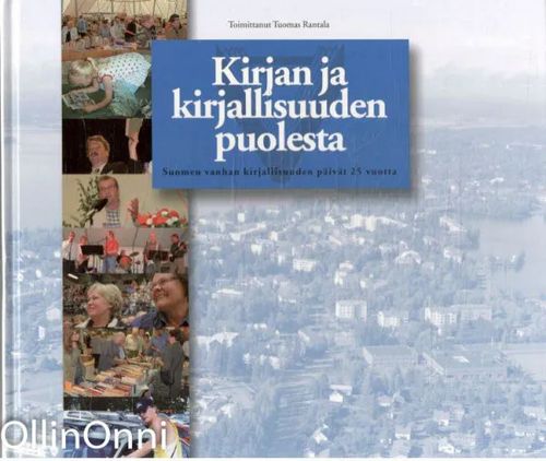 Kirjan ja kirjallisuuden puolesta - Vanhan kirjallisuuden päivät 25 vuotta - Rantala Tuomas | OllinOnni Oy | Osta Antikvaarista - Kirjakauppa verkossa