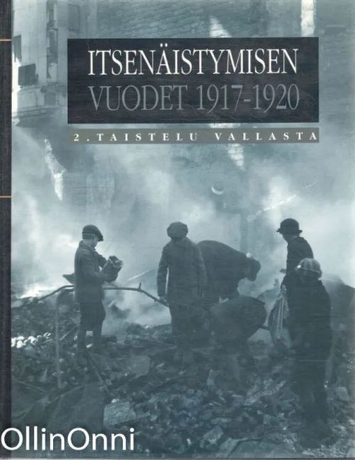 Itsenäistymisen vuodet 1917-1920 1-3 - Ohtopäätoimittaja Manninen | OllinOnni Oy | Osta Antikvaarista - Kirjakauppa verkossa