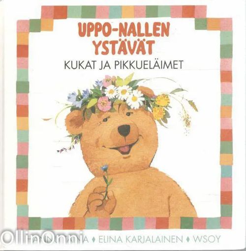 Uppo-Nallen ystävät. Kukat ja pikkueläimet - Hannu Taina | OllinOnni Oy | Osta Antikvaarista - Kirjakauppa verkossa