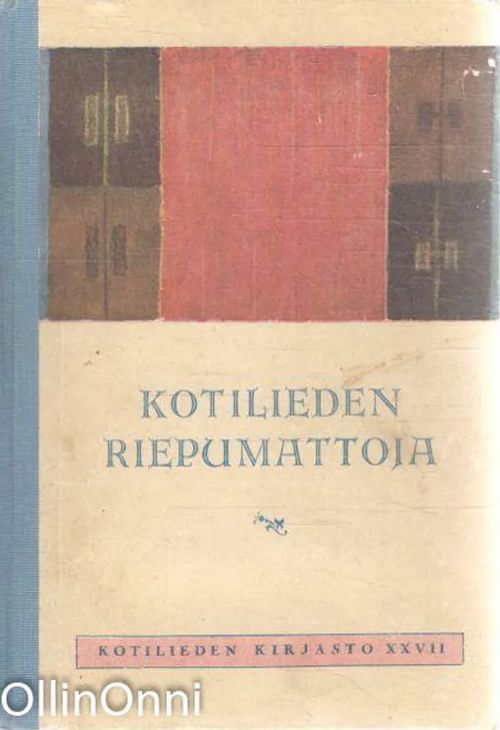 Kotilieden riepumattoja - Alma Koskinen | OllinOnni Oy | Osta Antikvaarista - Kirjakauppa verkossa