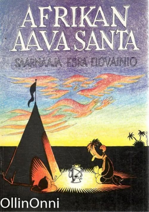 Afrikan aava santa - saarnaaja Esra Elovainio - Martti Pentti | OllinOnni Oy | Osta Antikvaarista - Kirjakauppa verkossa