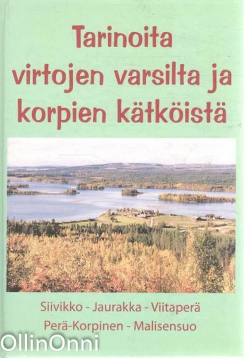 Tarinoita virtojen varsilta ja korpien kätköistä - Räsänen Rauni | OllinOnni Oy | Osta Antikvaarista - Kirjakauppa verkossa