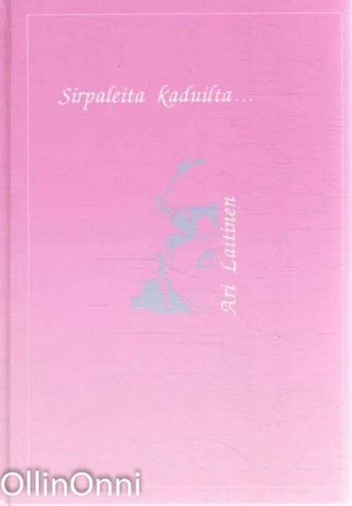 Sirpaleita kaduilta - Ari Laitinen | OllinOnni Oy | Osta Antikvaarista - Kirjakauppa verkossa