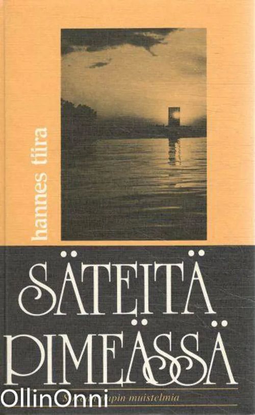 Säteitä pimeässä - sokean papin muistelmia - Hannes Tiira | OllinOnni Oy |  Osta Antikvaarista - Kirjakauppa verkossa