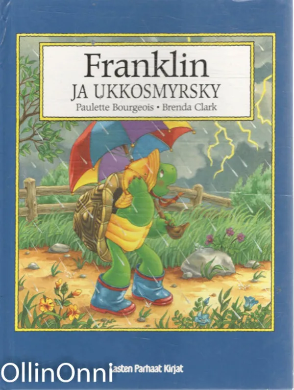 Franklin ja ukkosmyrsky - Bourgeois Paulette | OllinOnni Oy | Osta Antikvaarista - Kirjakauppa verkossa