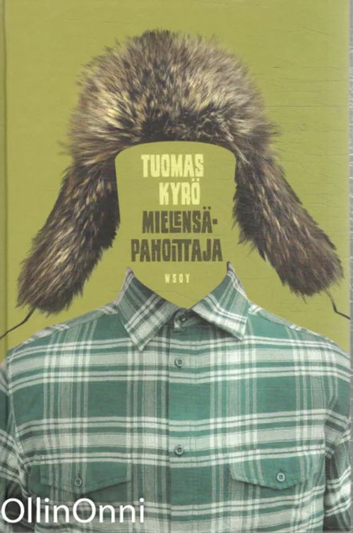 Mielensäpahoittaja - Tuomas Kyrö | OllinOnni Oy | Antikvaari - kirjakauppa verkossa