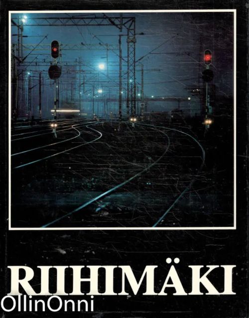 Riihimäki - Risto Lindstedt | OllinOnni Oy | Osta Antikvaarista -  Kirjakauppa verkossa