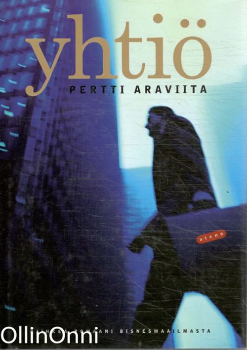 Yhtiö - Pertti Araviita | OllinOnni Oy | Osta Antikvaarista - Kirjakauppa verkossa
