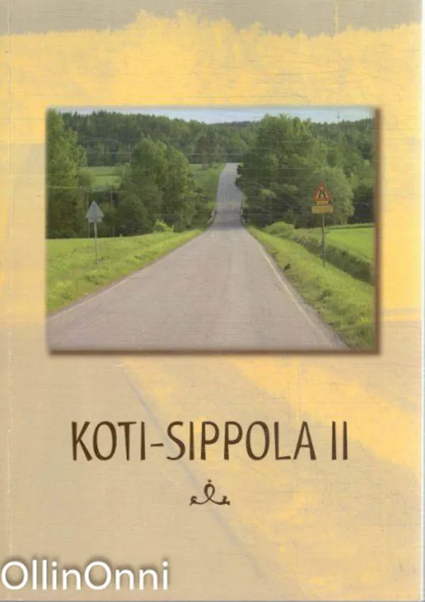 Koti-Sippola II - Saraste Kirsti | OllinOnni Oy | Osta Antikvaarista - Kirjakauppa verkossa