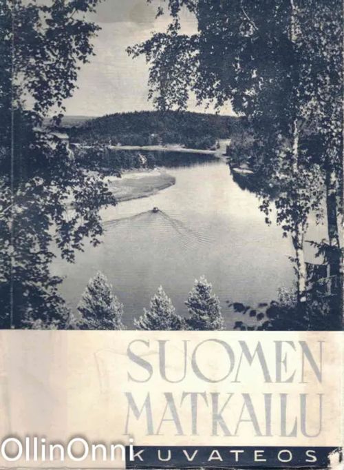 Suomen matkailu - Turistliv i Finland - Ei tiedossa | OllinOnni Oy | Osta  Antikvaarista - Kirjakauppa verkossa