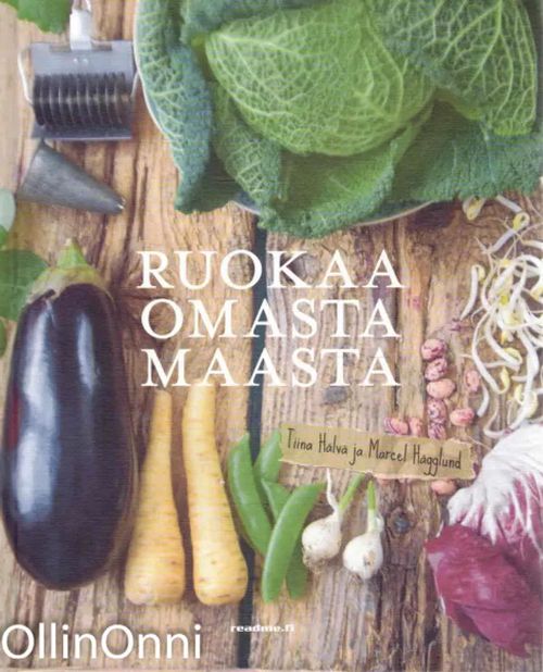 Ruokaa omasta maasta - Hälvä Tiina, Hägglund Marcel - | OllinOnni Oy | Osta Antikvaarista - Kirjakauppa verkossa