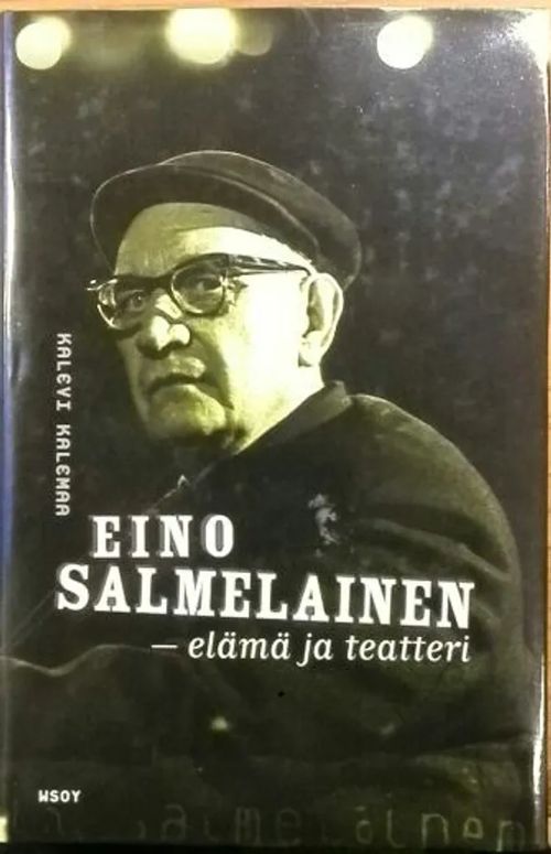 Eino Salmelainen : elämä ja teatteri - Kalemaa Kalevi | OllinOnni Oy | Osta Antikvaarista - Kirjakauppa verkossa