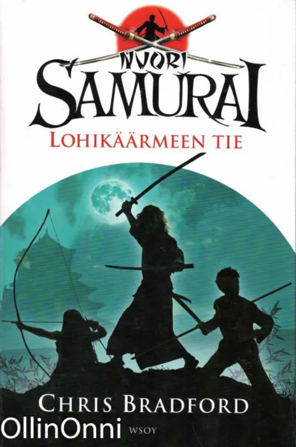 Nuori samurai. Lohikäärmeen tie - Bradford Chris | OllinOnni Oy | Osta Antikvaarista - Kirjakauppa verkossa