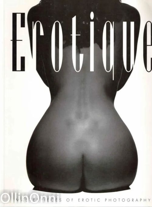 Erotique - Masterpieces of Erotic Photography - Ashford Rod | OllinOnni Oy | Osta Antikvaarista - Kirjakauppa verkossa