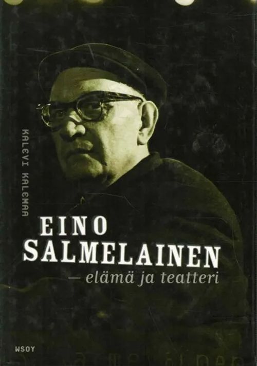 Eino Salmelainen - elämä ja teatteri - Kalemaa Kalevi | OllinOnni Oy | Osta Antikvaarista - Kirjakauppa verkossa