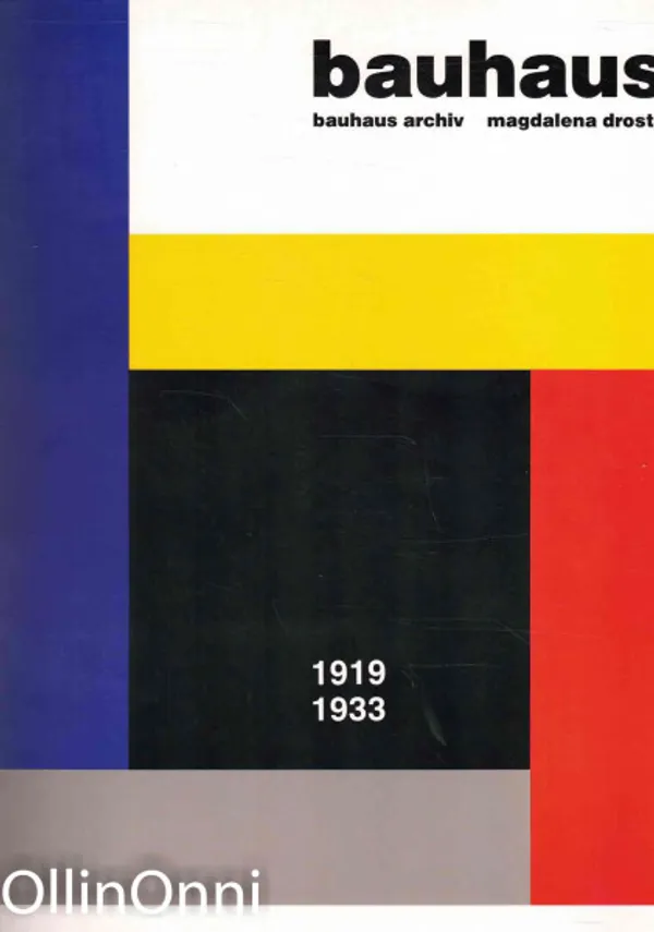 Bauhaus - 1919-1933 - Droste Magdalena | OllinOnni Oy | Osta Antikvaarista - Kirjakauppa verkossa