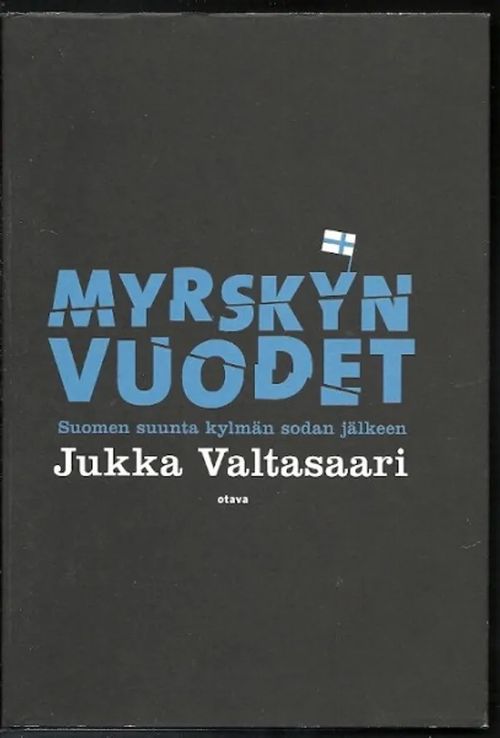 Myrskyn vuodet - Suomen suunta kylmän sodan jälkeen - Valtasaari Jukka |  OllinOnni Oy | Osta Antikvaarista - Kirjakauppa