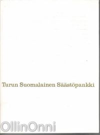 Turun Suomalainen Säästöpankki 75 vuotta 1904-1979 - Mikko Ossa | Osta  Antikvaarista - Kirjakauppa verkossa