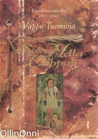 Sulo, Hella ja Vappuli : muistelmia vuosilta 1911-1945 - Tuomioja Vappu |  Finlandia Kirja | Osta Antikvaarista - Kirjakauppa verkossa