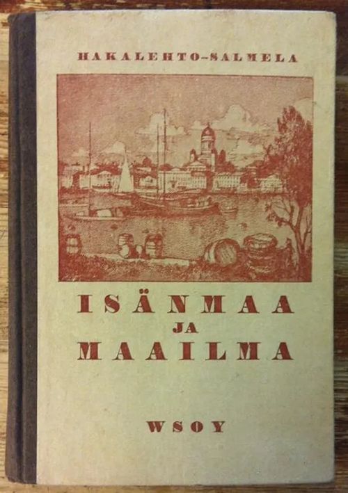 Isänmaa ja maailma - Hakalehto & Salmela | Cityn Kirja | Osta Antikvaarista - Kirjakauppa verkossa