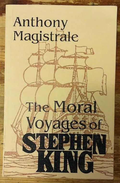 The Moral Voyages of Stephen King - Magistrale Anthony | Cityn Kirja | Osta Antikvaarista - Kirjakauppa verkossa