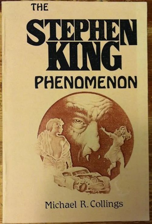 The Stephen King phenomenon - Collings Michael R. | Cityn Kirja | Osta Antikvaarista - Kirjakauppa verkossa