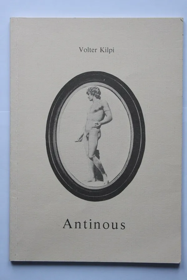 Antinous (Volter Kilven seuran julkaisuja 4) - Kilpi Volter | Cityn Kirja | Osta Antikvaarista - Kirjakauppa verkossa