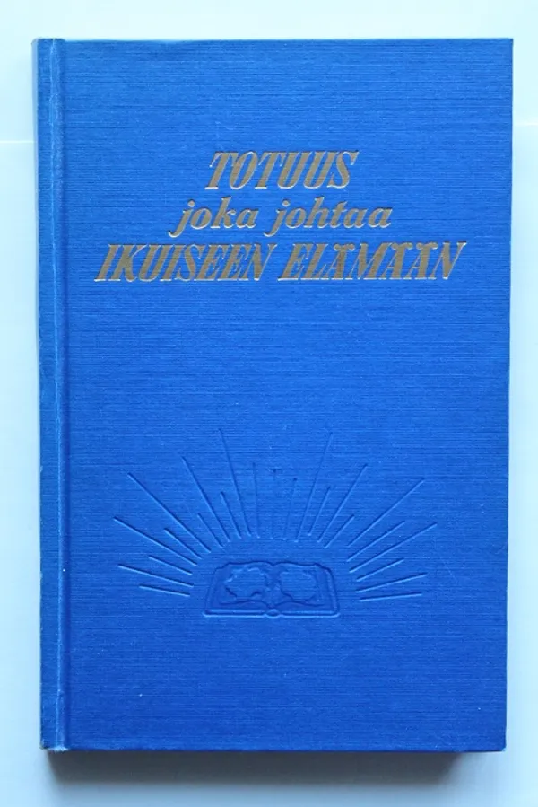 Totuus joka johtaa ikuiseen elämään | Cityn Kirja | Osta Antikvaarista - Kirjakauppa verkossa
