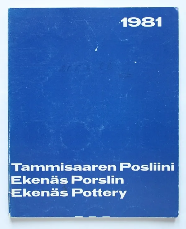 Tammisaaren posliini, Ekenäs Porslin, Ekenäs Pottery 1981 | Cityn Kirja | Osta Antikvaarista - Kirjakauppa verkossa