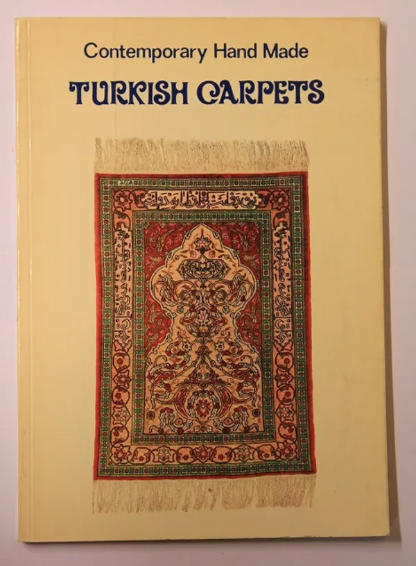 Contemporary Hand Made Turkish Carpets - Ayyildiz Ugur | Cityn Kirja | Osta Antikvaarista - Kirjakauppa verkossa