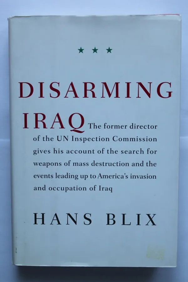 Disarming Iraq - Blix Hans | Cityn Kirja | Osta Antikvaarista - Kirjakauppa verkossa