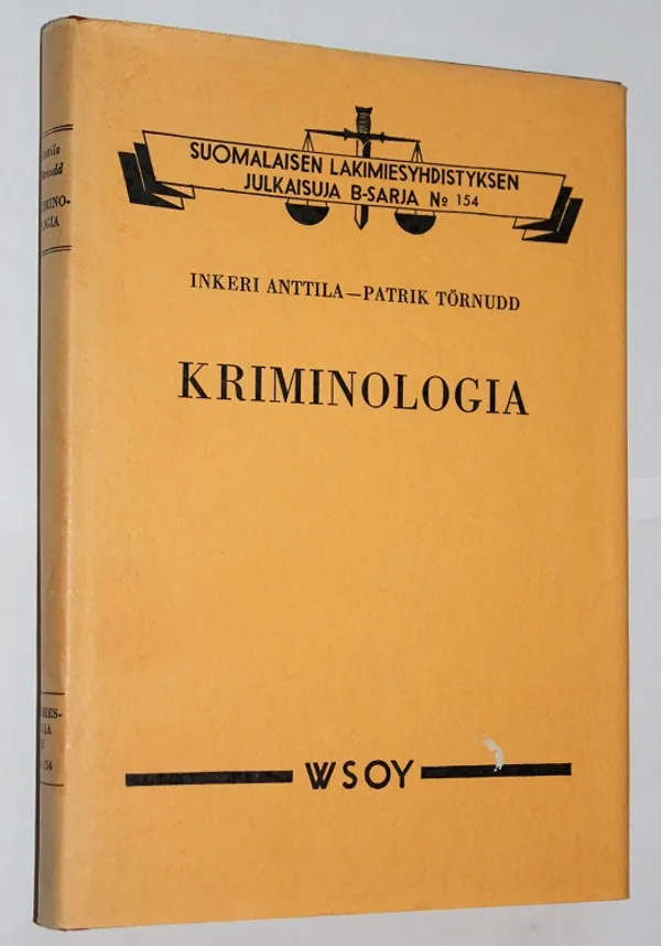 Kriminologia - suomalaisen lakimiesyhdistyksen julkaisuja B-sarja no 154 - Anttila Inkeri & Törnudd Patrik | Cityn Kirja | Osta Antikvaarista - Kirjakauppa verkossa