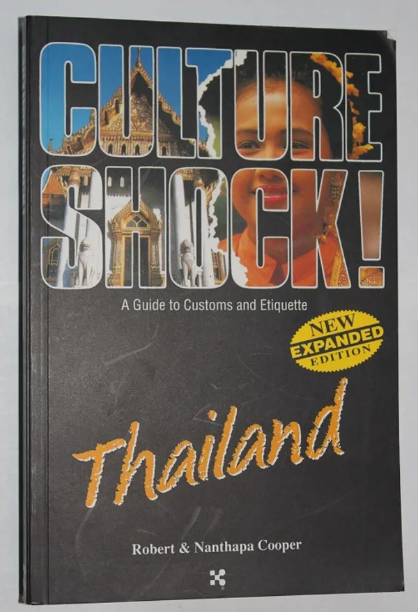 Culture Shock! Thailand - a guide to customs and etiquette - Cooper Robert & Nanthapa | Cityn Kirja | Osta Antikvaarista - Kirjakauppa verkossa