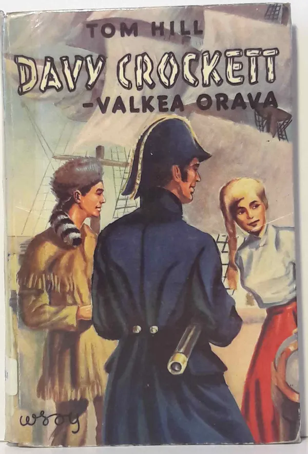 Davy Crockett - Valkea Orava - Hill Tom | Cityn Kirja | Osta Antikvaarista - Kirjakauppa verkossa