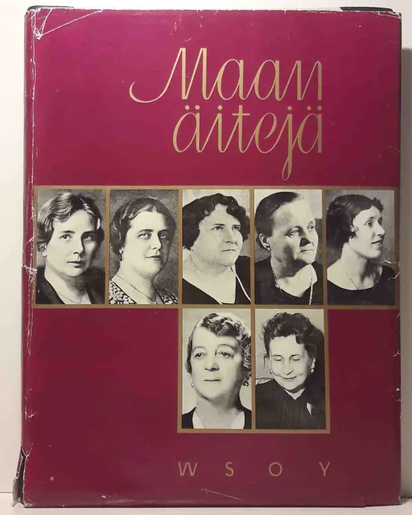 Maan äitejä: kirja Suomen tasavallan presidenttien puolisoista | Cityn Kirja | Osta Antikvaarista - Kirjakauppa verkossa