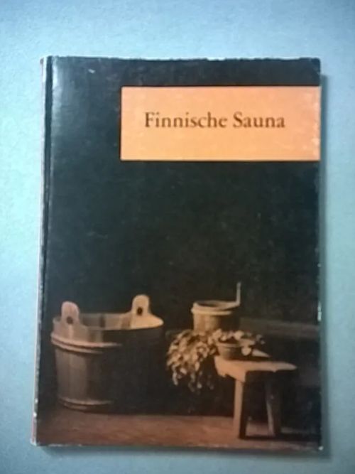 Finnische Sauna - Viherjuuri H.J. | Helsingin Antikvariaatti | Osta Antikvaarista - Kirjakauppa verkossa